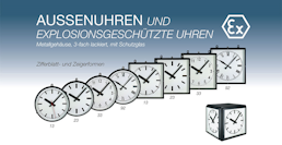 Außenuhren + Explosionsgeschützte Uhren Außenuhren + Explosionsgeschützte Uhren