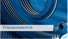 Präzisionstechnik Präzisionstechnik