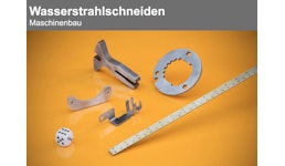 Wasserstrahlschneiden für den Maschinenbau Wasserstrahlschneiden für den Maschinenbau