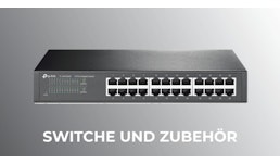 Switche und Zubehör Switche und Zubehör
