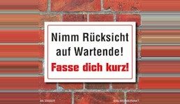 Schild "Rücksicht auf Wartende", 3 mm Alu-Verbund Schild "Rücksicht auf Wartende", 3 mm Alu-Verbund