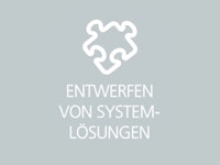 ENTWERFEN VON SYSTEMLÖSUNGEN ENTWERFEN VON SYSTEMLÖSUNGEN