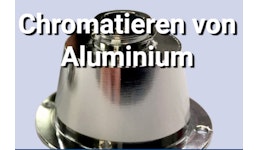 Chromatieren von Aluminium Chromatieren von Aluminium